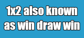 1×2 tips also known as win draw win - Read more here!